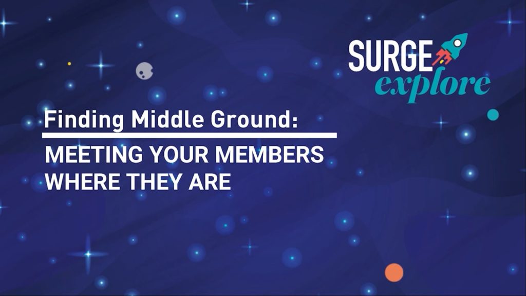 Finding Middle Ground: Meeting Members Where They Are